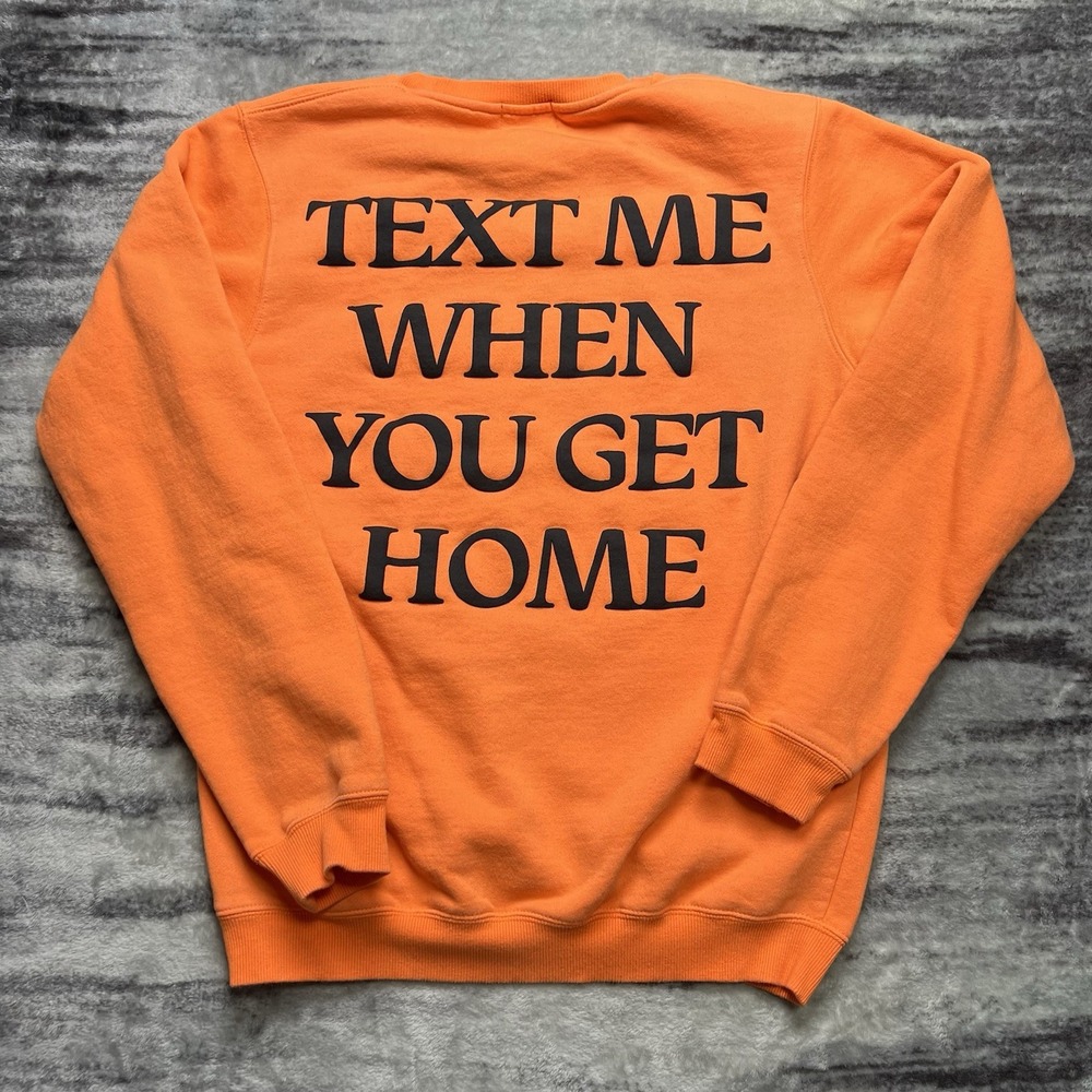 Lonely Ghost Orange L Crew Neck Pullover Sweatshirt "Text Me When You Get Home"